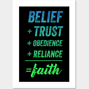 Belief + Trust + Obedience + Reliance = Faith • Blue-Green Posters and Art